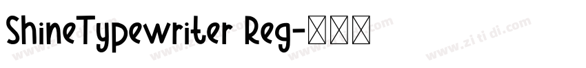 ShineTypewriter Reg字体转换
